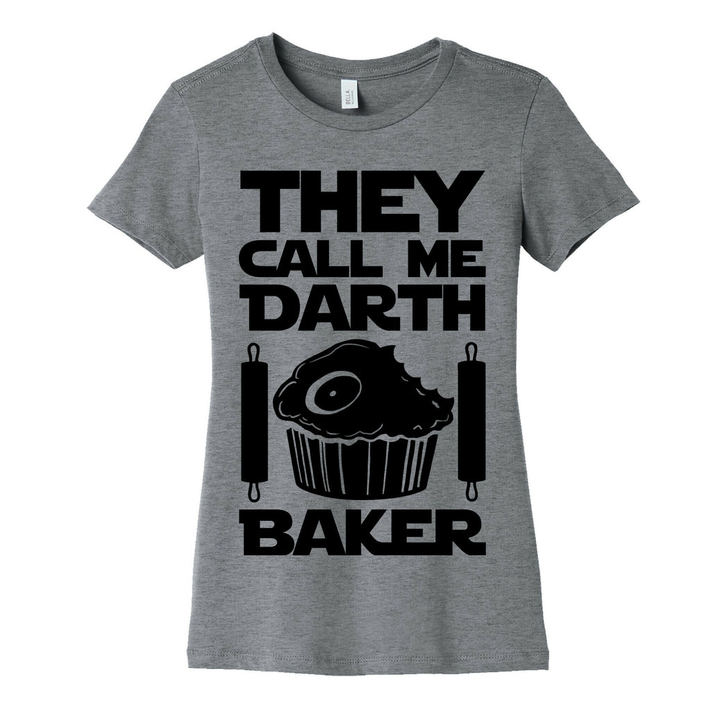 They Call Me Darth Baker Women's Cotton Tee