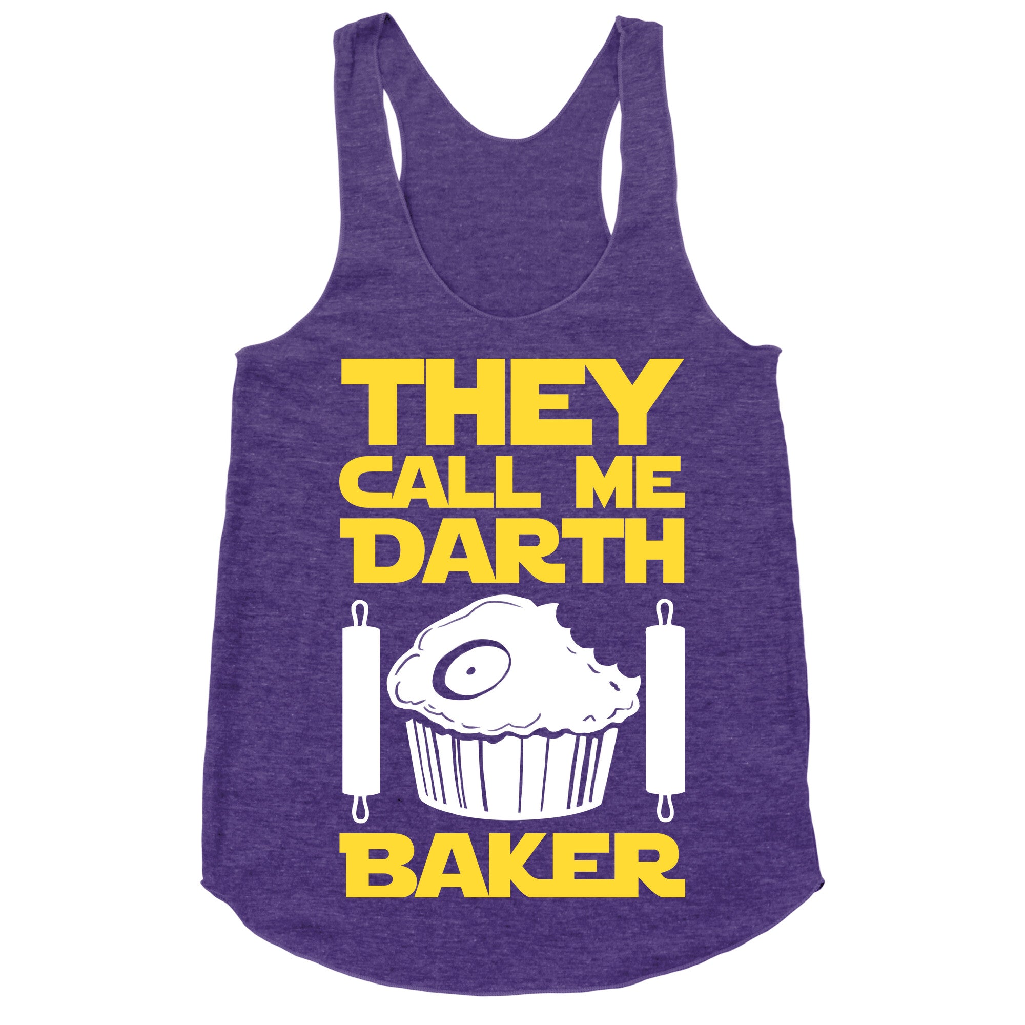 They Call Me Darth Baker Racerback Tank