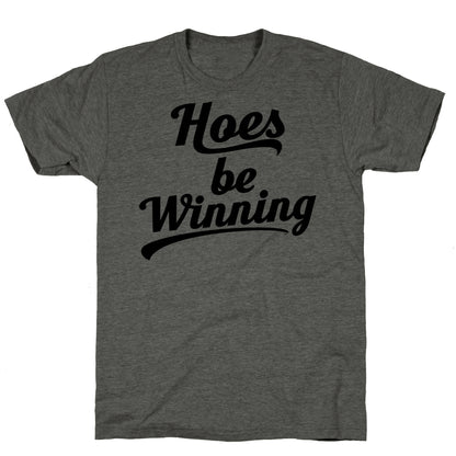 Hoes be Winning Unisex Triblend Tee