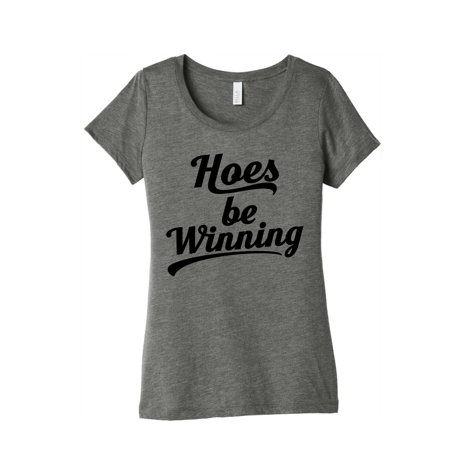 Hoes be Winning Womens Triblend Tee