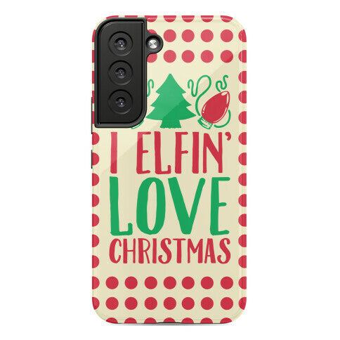 I Elfin' Love Christmas  Phone Case