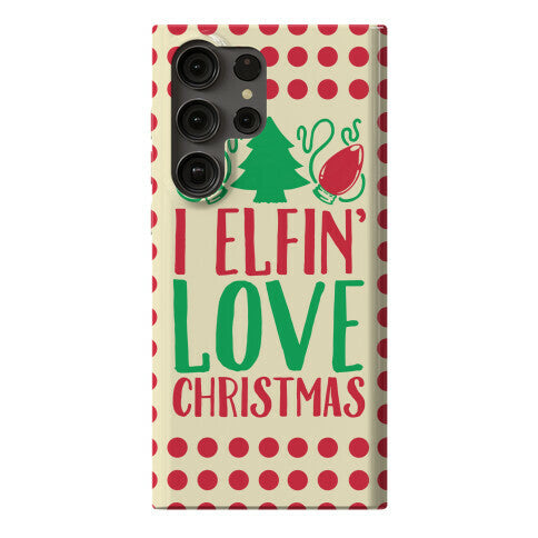 I Elfin' Love Christmas  Phone Case