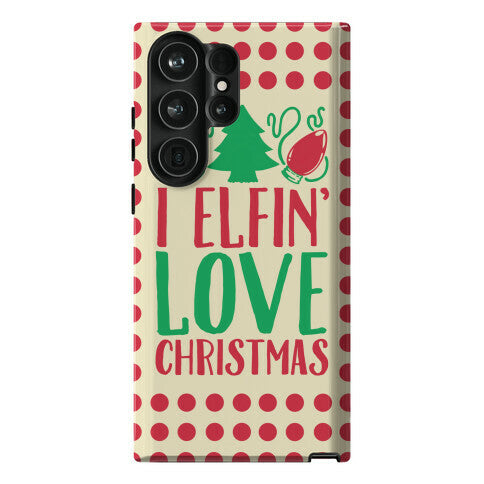 I Elfin' Love Christmas  Phone Case