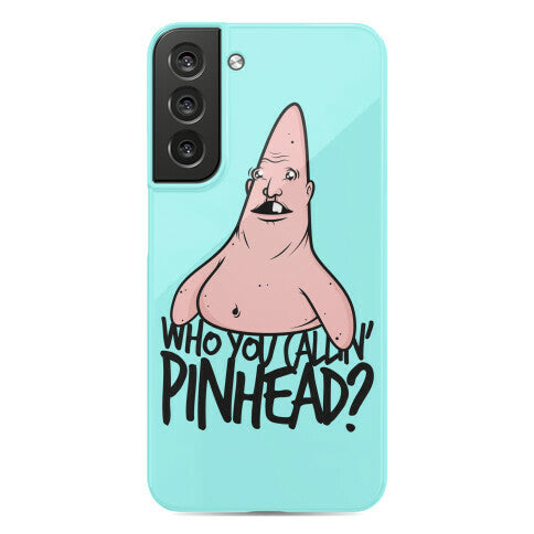Who You Callin' Pinhead Phone Case