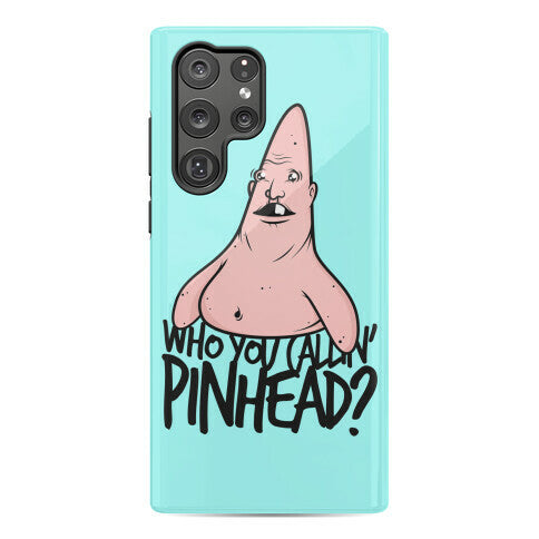 Who You Callin' Pinhead Phone Case
