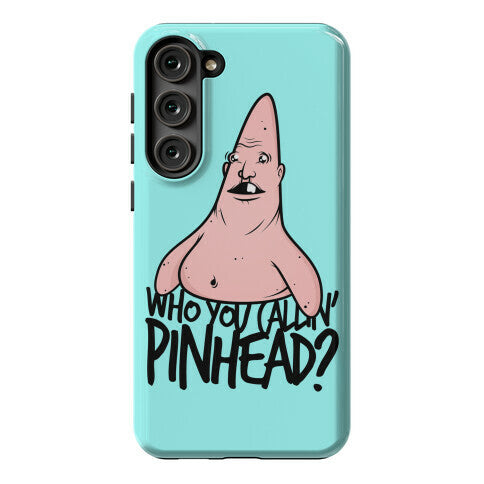 Who You Callin' Pinhead Phone Case