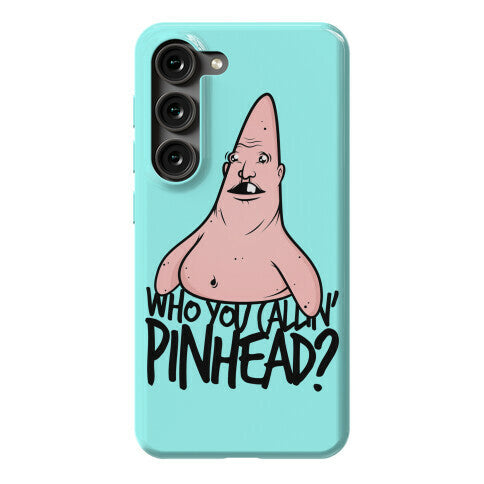 Who You Callin' Pinhead Phone Case