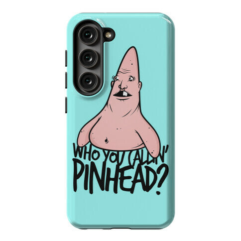 Who You Callin' Pinhead Phone Case
