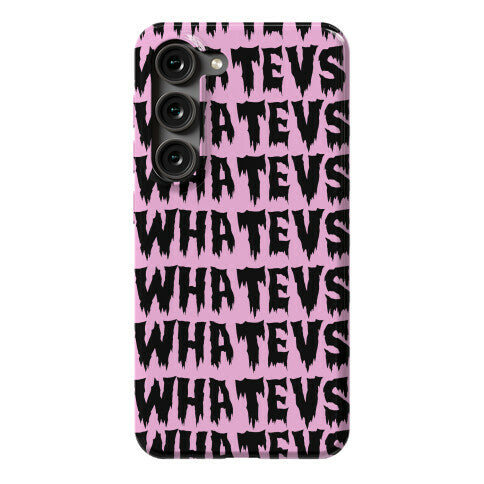 Whatevs Phone Case