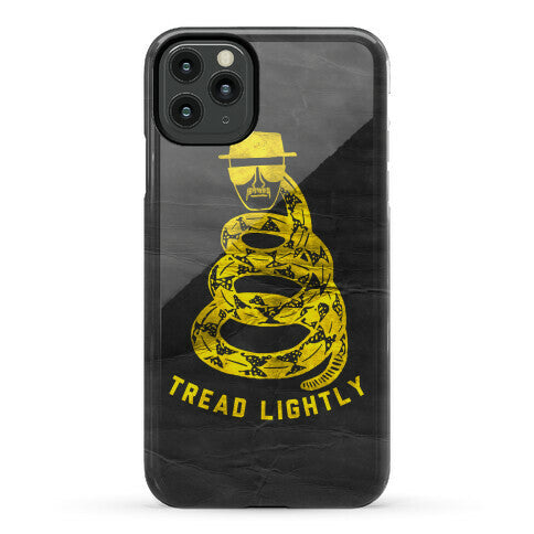 Breaking Bad Tread Lightly Phone Case