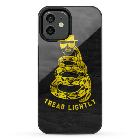 Breaking Bad Tread Lightly Phone Case