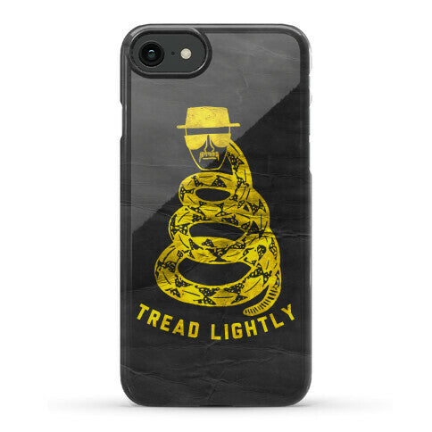 Breaking Bad Tread Lightly Phone Case