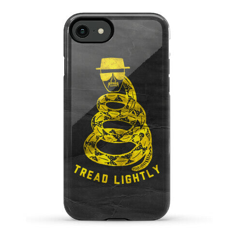 Breaking Bad Tread Lightly Phone Case