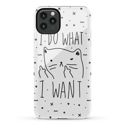 I Do What I Want Cat Phone Case