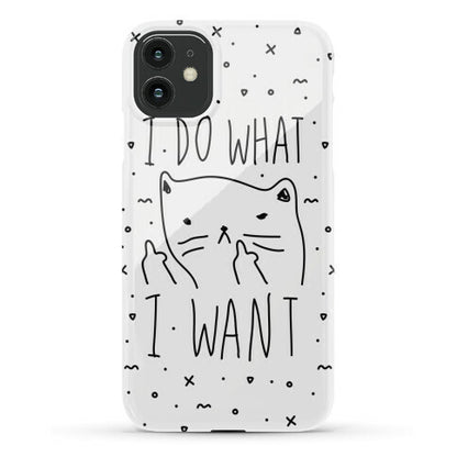 I Do What I Want Cat Phone Case