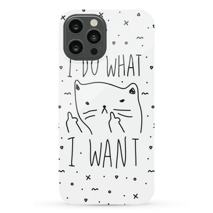 I Do What I Want Cat Phone Case