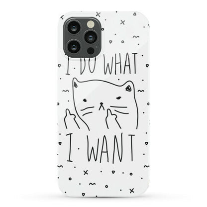 I Do What I Want Cat Phone Case