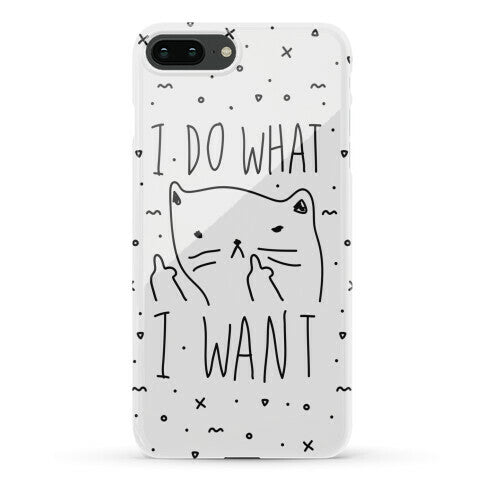 I Do What I Want Cat Phone Case