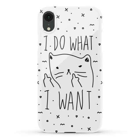 I Do What I Want Cat Phone Case