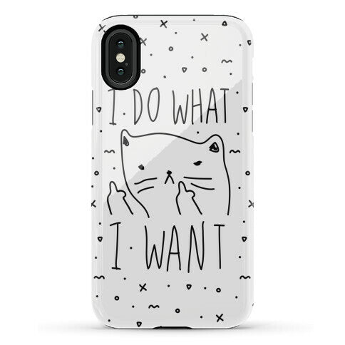 I Do What I Want Cat Phone Case