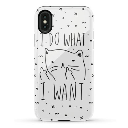 I Do What I Want Cat Phone Case