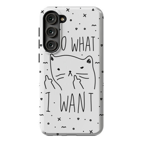 I Do What I Want Cat Phone Case