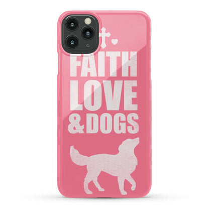 Faith Love & Dogs Phone Case