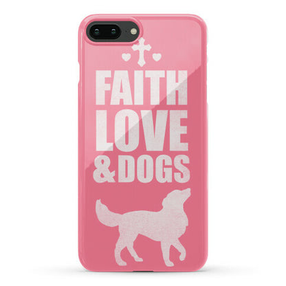 Faith Love & Dogs Phone Case