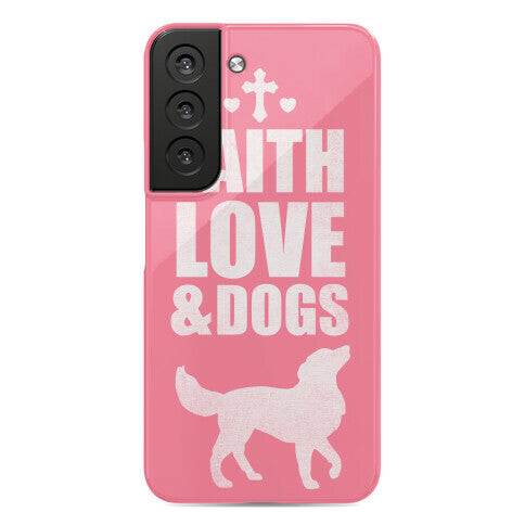 Faith Love & Dogs Phone Case