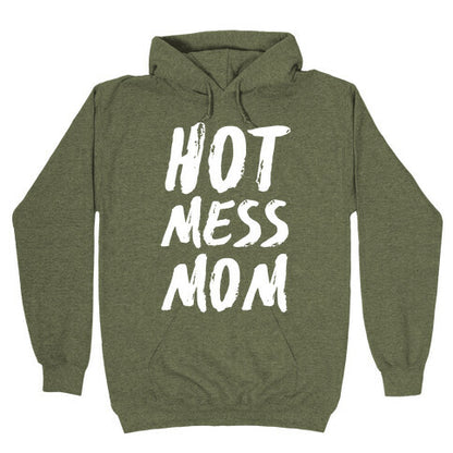 Hot Mess Mom Hoodie