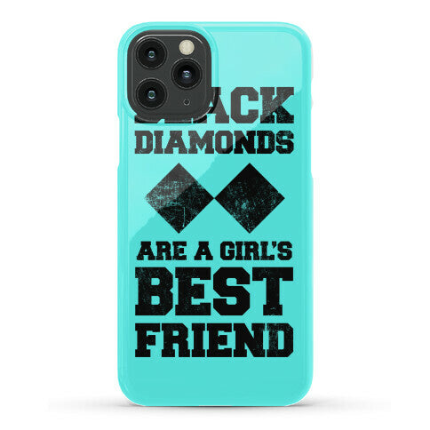 Black Diamonds Are A Girl's Best Friend Phone Case