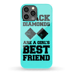 Black Diamonds Are A Girl's Best Friend Phone Case