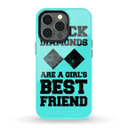 Black Diamonds Are A Girl's Best Friend Phone Case