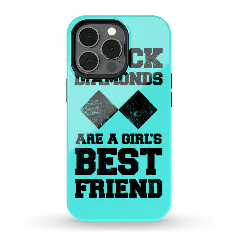 Black Diamonds Are A Girl's Best Friend Phone Case