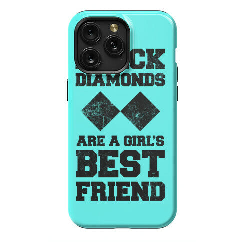 Black Diamonds Are A Girl's Best Friend Phone Case