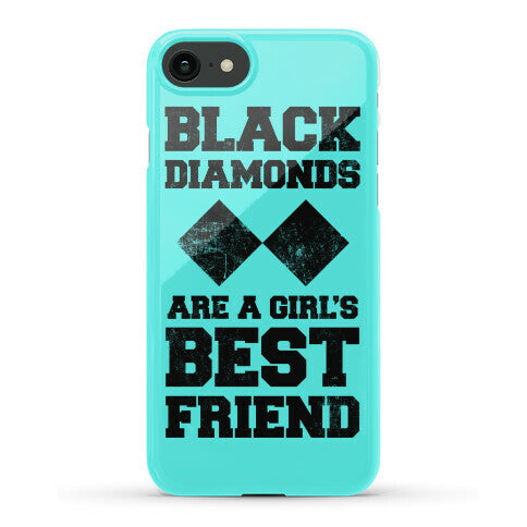 Black Diamonds Are A Girl's Best Friend Phone Case