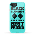 Black Diamonds Are A Girl's Best Friend Phone Case