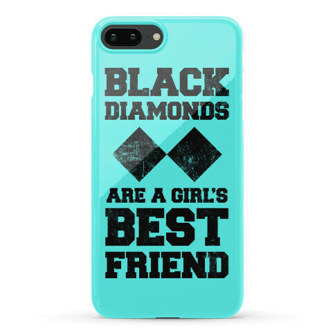 Black Diamonds Are A Girl's Best Friend Phone Case