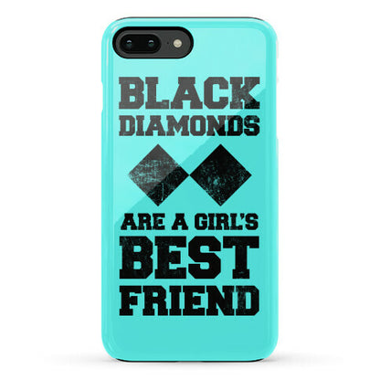 Black Diamonds Are A Girl's Best Friend Phone Case