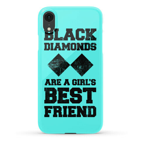 Black Diamonds Are A Girl's Best Friend Phone Case