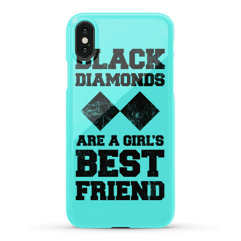 Black Diamonds Are A Girl's Best Friend Phone Case