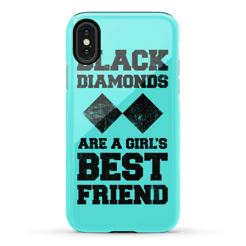 Black Diamonds Are A Girl's Best Friend Phone Case