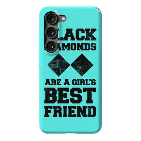 Black Diamonds Are A Girl's Best Friend Phone Case
