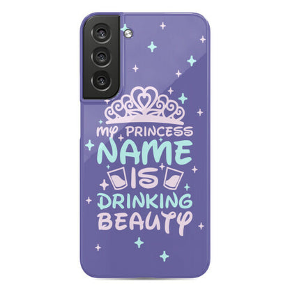 My Princess Name Is Drinking Beauty Phone Case