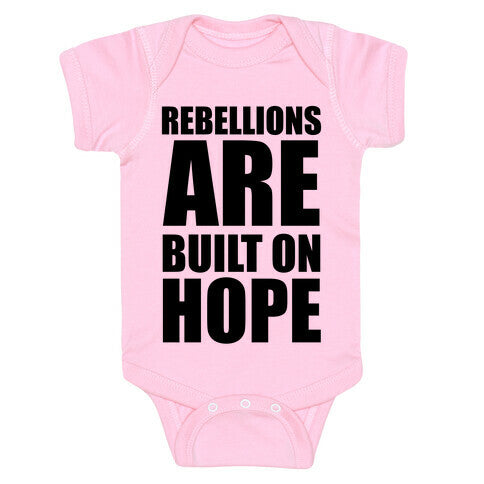 Rebellions Are Built On Hope Baby One Piece
