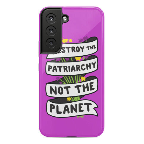 Destroy The Patriarchy Not The Planet Phone Case