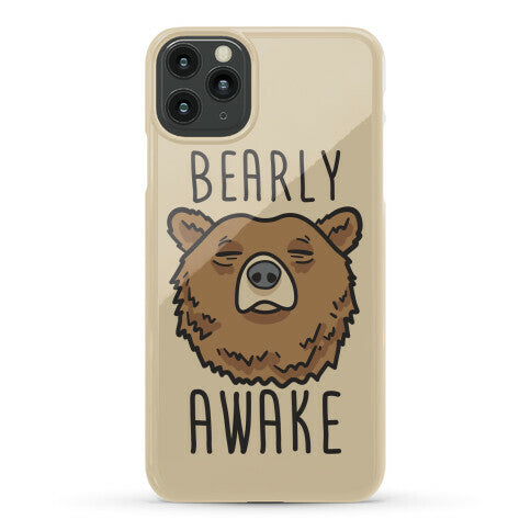 Bearly Awake Phone Case