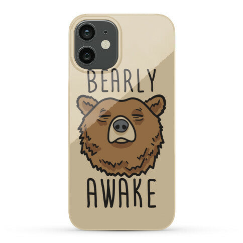 Bearly Awake Phone Case