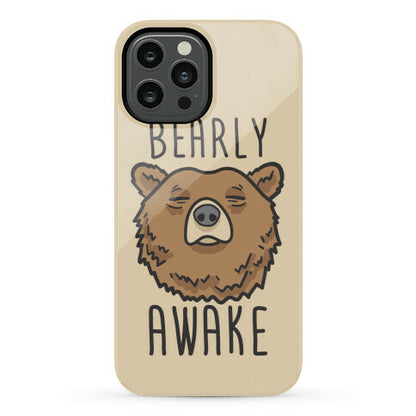 Bearly Awake Phone Case