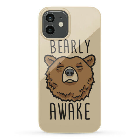 Bearly Awake Phone Case